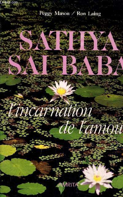 SATHYA SAI BABA L'INCARNATION DE L'AMOUR.