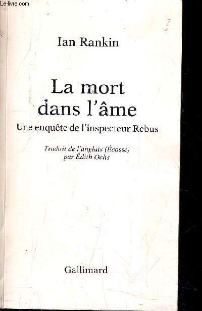 LA MORT DANS L'AME UNE ENQUETE DE L'INSPECTEUR REBUS.