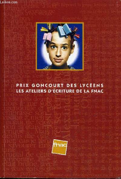 PRIX GONCOURT DES LYCEENS LES ATELIERS D'ECRITURE DE LA FNAC.