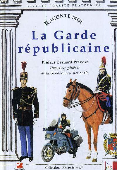 RACONTE MOI LA GARDE REPUBLICAINE.