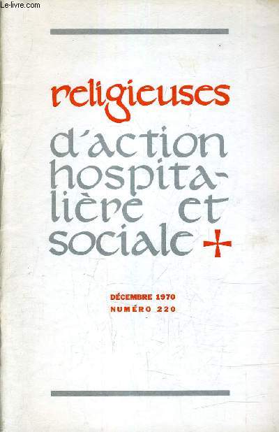 RELIGIEUSES D'ACTION HOSPITALIERE ET SOCIALE - DECEMBRE 1970 N220.