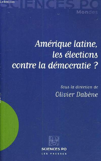 AMERIQUE LATINE LES ELECTIONS CONTRE LA DEMOCRATIE ?