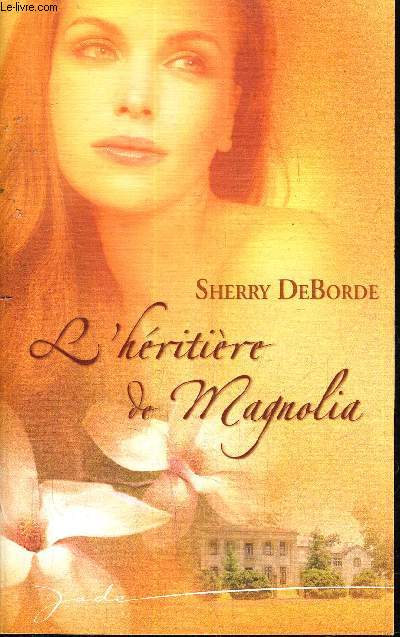 L'HERITIERE DE MAGNOLIA.