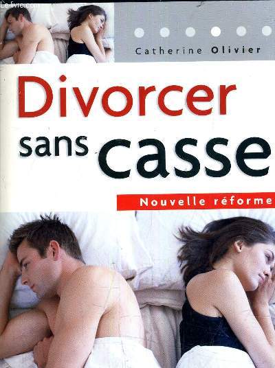 DIVORCER SANS CASSE - NOUVELLE REFORME.