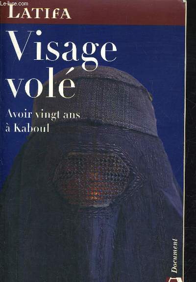 VISAGE VOLE AVOIR VINGT ANS A KABOUL.