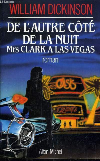 DE L'AUTRE COTE DE LA NUIT MRS CLARK A LAS VEGAS.