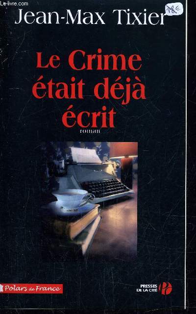 LE CRIME ETAIT DEJA ECRIT.