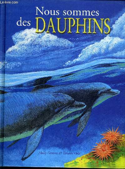 NOUS SOMMES DES DAUPHINS.