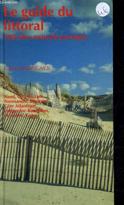 LE GUIDE DU LITTORAL 300 SITES NATURELS PROTEGES.