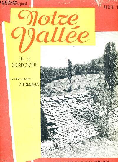 NOTRE VALLEE DE LA DORDOGNE DU PUY DE SANCY A BORDEAUX - N12 - AVRIL 1958.