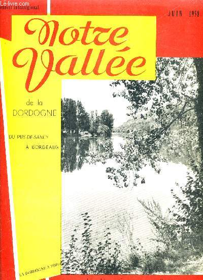 NOTRE VALLEE DE LA DORDOGNE DU PUY DE SANCY A BORDEAUX - N14 - JUIN 1958.