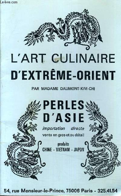 L'ART CULINAIRE D'EXTREME ORIENT - CHINE VIETNAM JAPON.