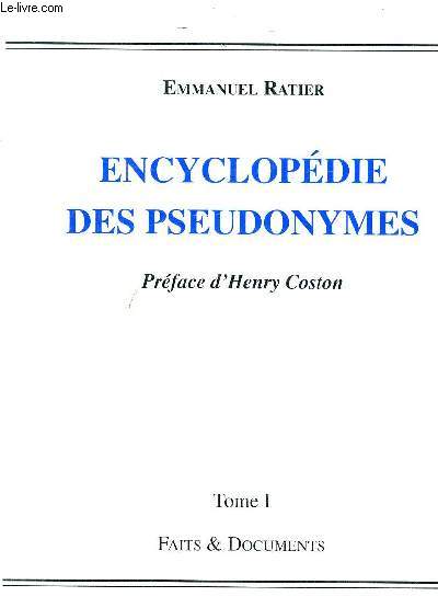 ENCYCLOPEDIE DES PSEUDONYMES - TOME 1.