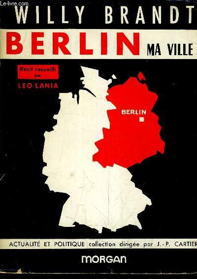 BERLIN MA VILLE - RECIT RECEUILLI PAR LEO LANIA.