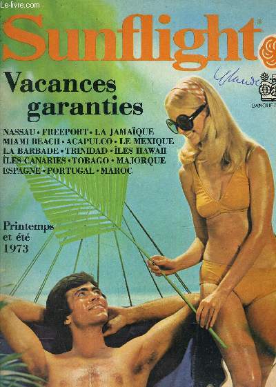 SUNFLIGHT VACANCES GARANTIES - PRINTEMPS ET ETE 1973.