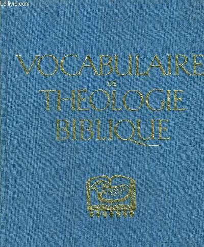 VOCABULAIRE DE THEOLOGIE BIBLIQUE.