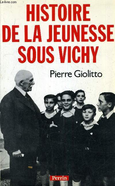 HISTOIRE DE LA JEUNESSE SOUS VICHY.