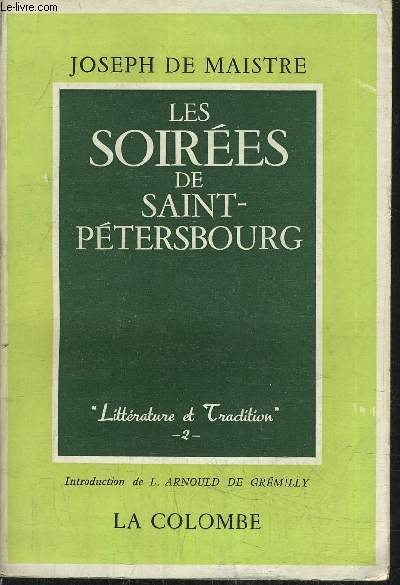 LES SOIREES DE SAINT PETERSBOURG OU ENTRETIENS SUR LE GOUVERNEMENT TEMPOREL DE LA PROVIDENCE.