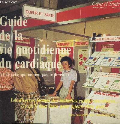 COEUR ET SANTE NUMERO SPECIAL JANVIER 1990 - LE GUIDE DE LA VIE QUOTIDIENNE DU CARDIAQUE - TOME 1.