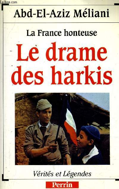 LA FRANCE HONTEUSE LE DRAME DES HARKIS.