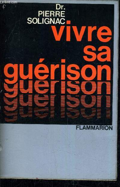 VIVRE SA GUERISON.