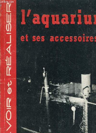 L'AQUARIUM ET SES ACCESSOIRES.