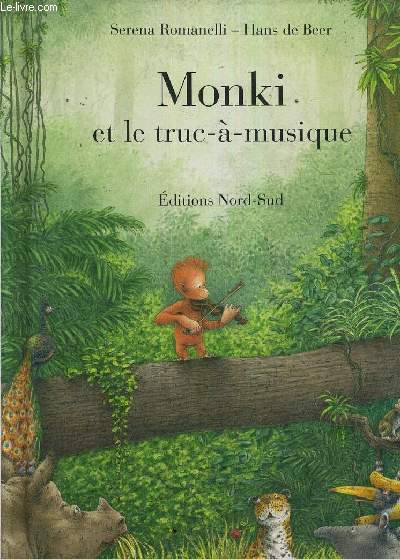 MONKI ET LE TRUC A MUSIQUE. - SERENA ROMANELLI - 1998 - Zdjęcie 1 z 1