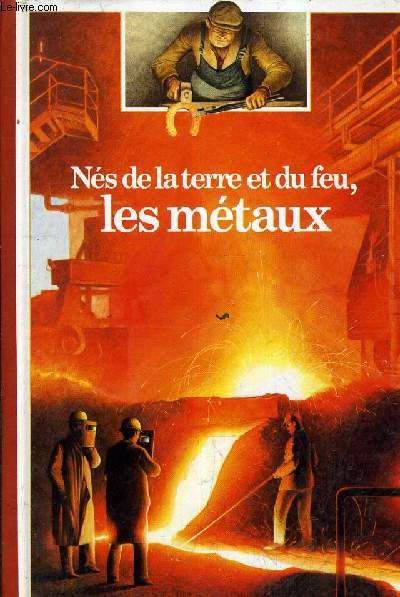 NES DE LA TERRE ET DU FEU LES METAUX.