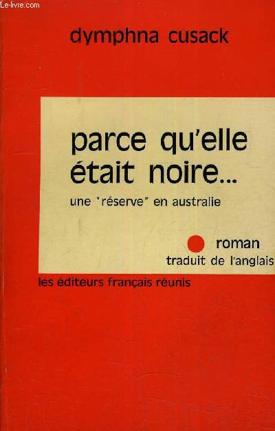 PARCE QU'ELLE ETAIT NOIRE UNE RESERVE EN AUSTRALIE.