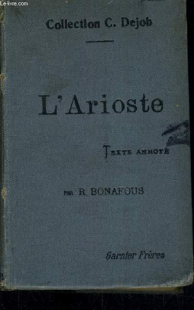 L'ARIOSTE EXTRAITS AVEC UNE INTRODUCTION ET DES NOTES EXPLICATIVES.