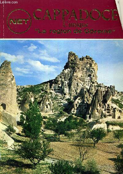 CAPPADOCE L'UNIQUE LA REGION DE GORENNE.