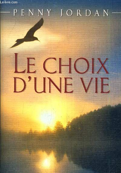 LE CHOIX D'UNE VIE.