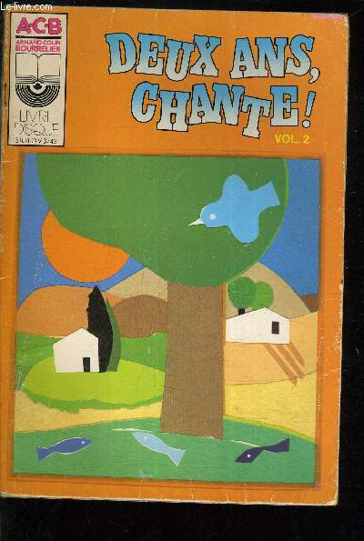 DEUX ANS CHANTE ! VOLUME 2 - LIVRE + VINYLLE 45 TOURS .
