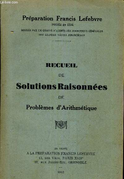 RECUEIL DES SOLUTIONS RAISONNEES DE PROBLEMES D'ARITHMETIQUE.