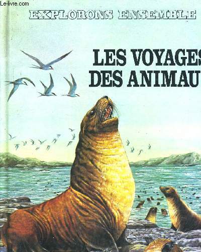 LES VOYAGES DES ANIMAUX.