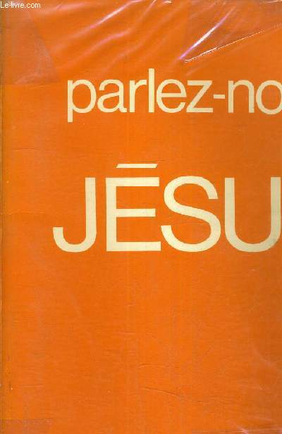 PARLEZ NOUS DE JESUS.