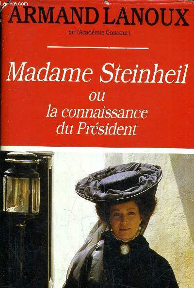 MADAME STEINHEIL OU LA CONNAISSANCE DU PRESIDENT.