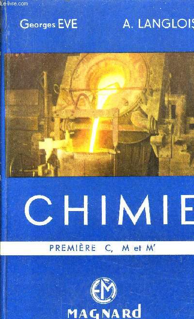 CHIMIE PREMIERE C, M et M' - PROGRAMME DE 1957 - N21 A.