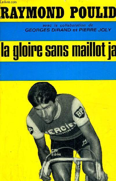 LA GLOIRE SANS MAILLOT JAUNE.