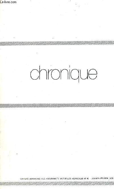 CHRONIQUE - CAHIERS JURIDIQUES DES ASSURANCES MUTUELLES AGRICOLES N90 JANVIER FEVRIER 1979.