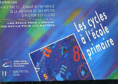 LES CYCLES A L'ECOLE PRIMAIRE.