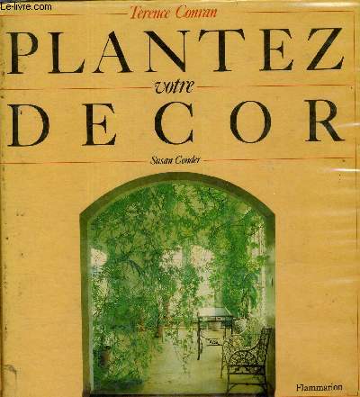 PLANTEZ VOTRE DECOR.