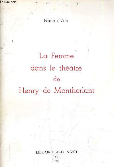 LA FEMME DANS LE THEATRE DE HENRY MONTHERLANT