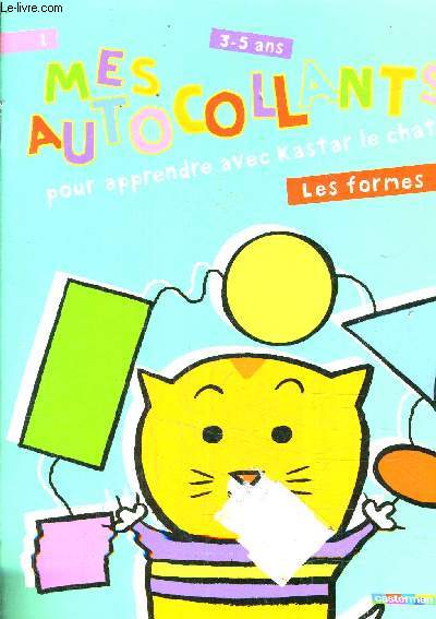 MES AUTOCOLLANTS POUR APPRENDRE AVEC KASTAR LE CHAT- LES FORMES.