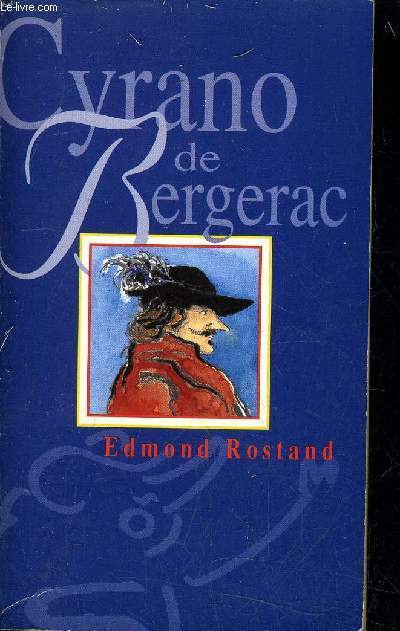 CYRANO DE BERGERAC COMEDIE HEROIQUE EN CINQ ACTES ET EN VERS.