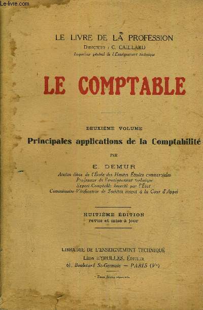 LE COMPTABLE DEUXIEME VOLUME PRINCIPALES APPLICATIONS DE LA COMPTABILITE.