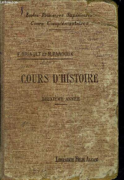 COURS D'HISTOIRE A L'USAGE DES ECOLES PRIMAIRES SUPERIEURES - HISTOIRE DE FRANCE DEPUIS 1774 JUSQU'EN 1851 - DEUXIEME ANNEE.