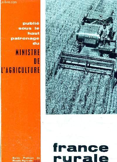 ANNUAIRE DE LA FRANCE RURALE GUIDE PRATIQUE DU MONDE AGRICOLE.