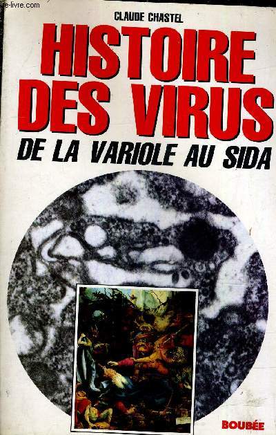 HISTOIRE DES VIRUS DE LA VARIOLE AU SIDA.