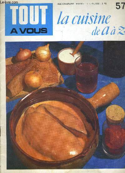 TOUT A VOUS - LA CUISINE DE A A 7 N57.